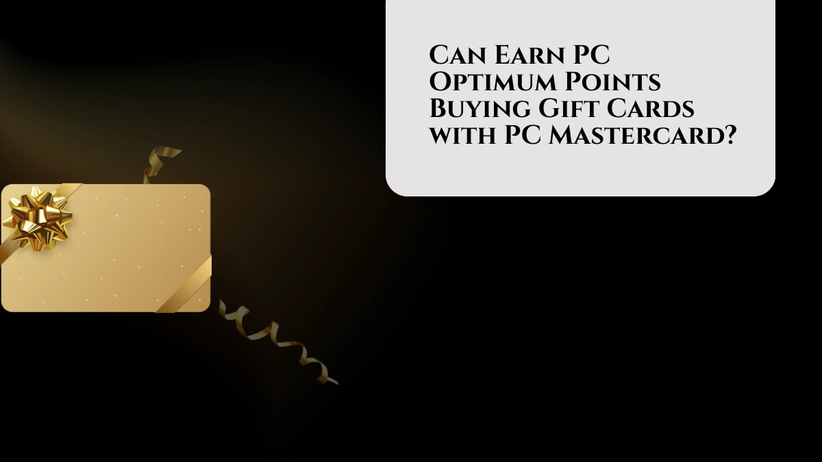 Earn PC Optimum Points on Gift Cards with PC Mastercard