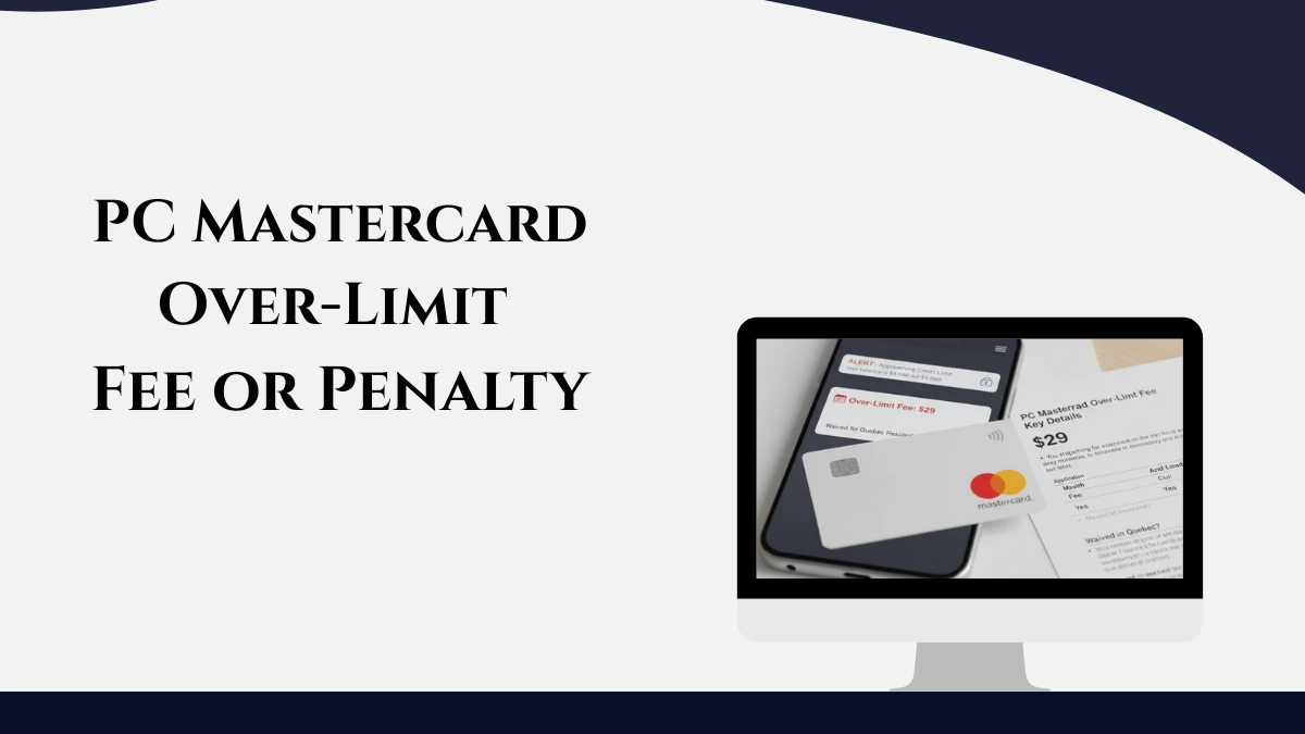 PC Mastercard Over-Limit Fee