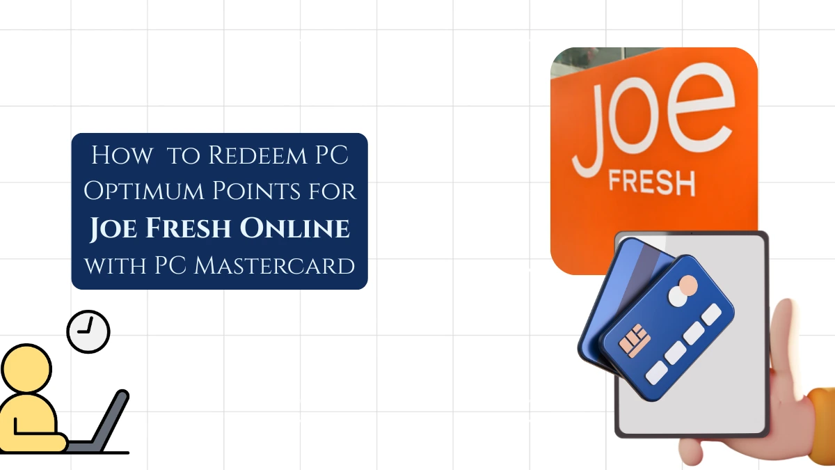 Redeem PC Optimum Points Online at Joe Fresh with PC Mastercard