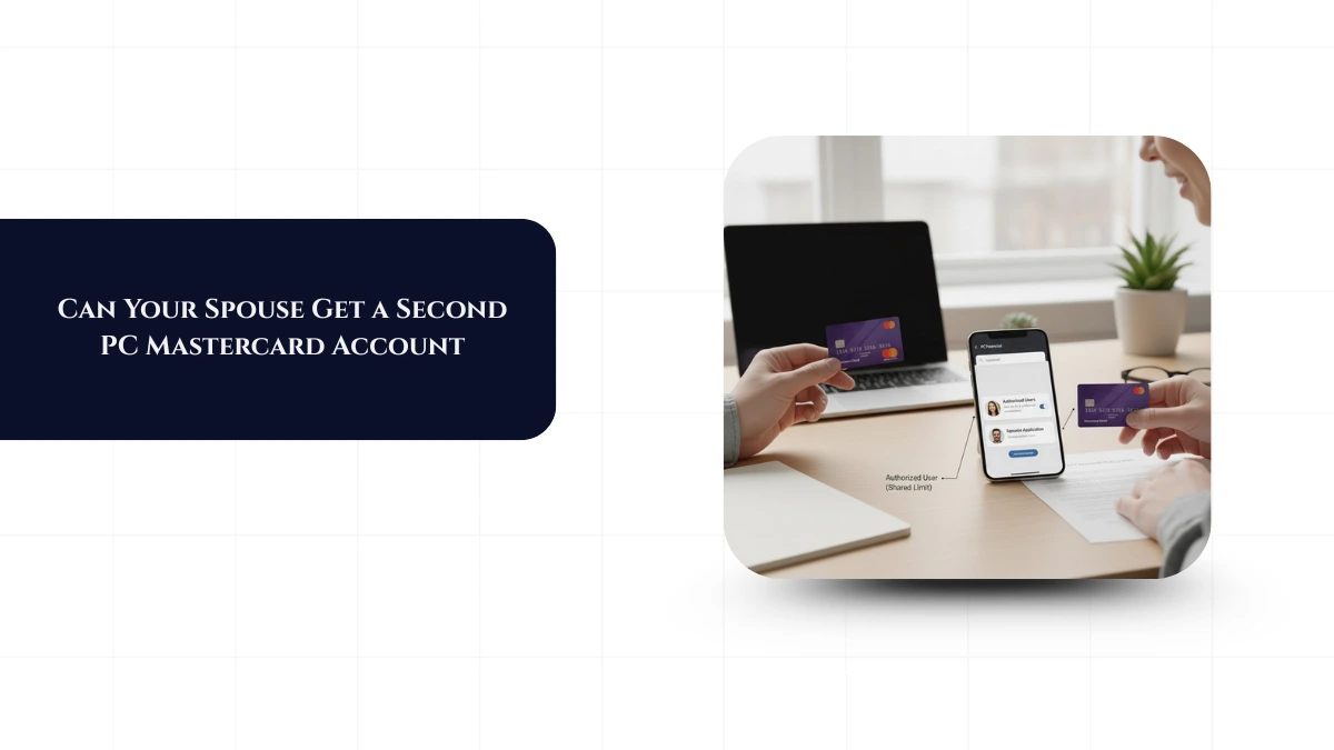 Can you get a second PC Mastercard account for your spouse